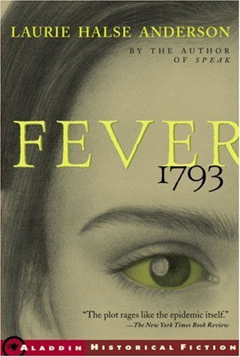 1793 yellow fever. Fever 1793 by Laurie Halse